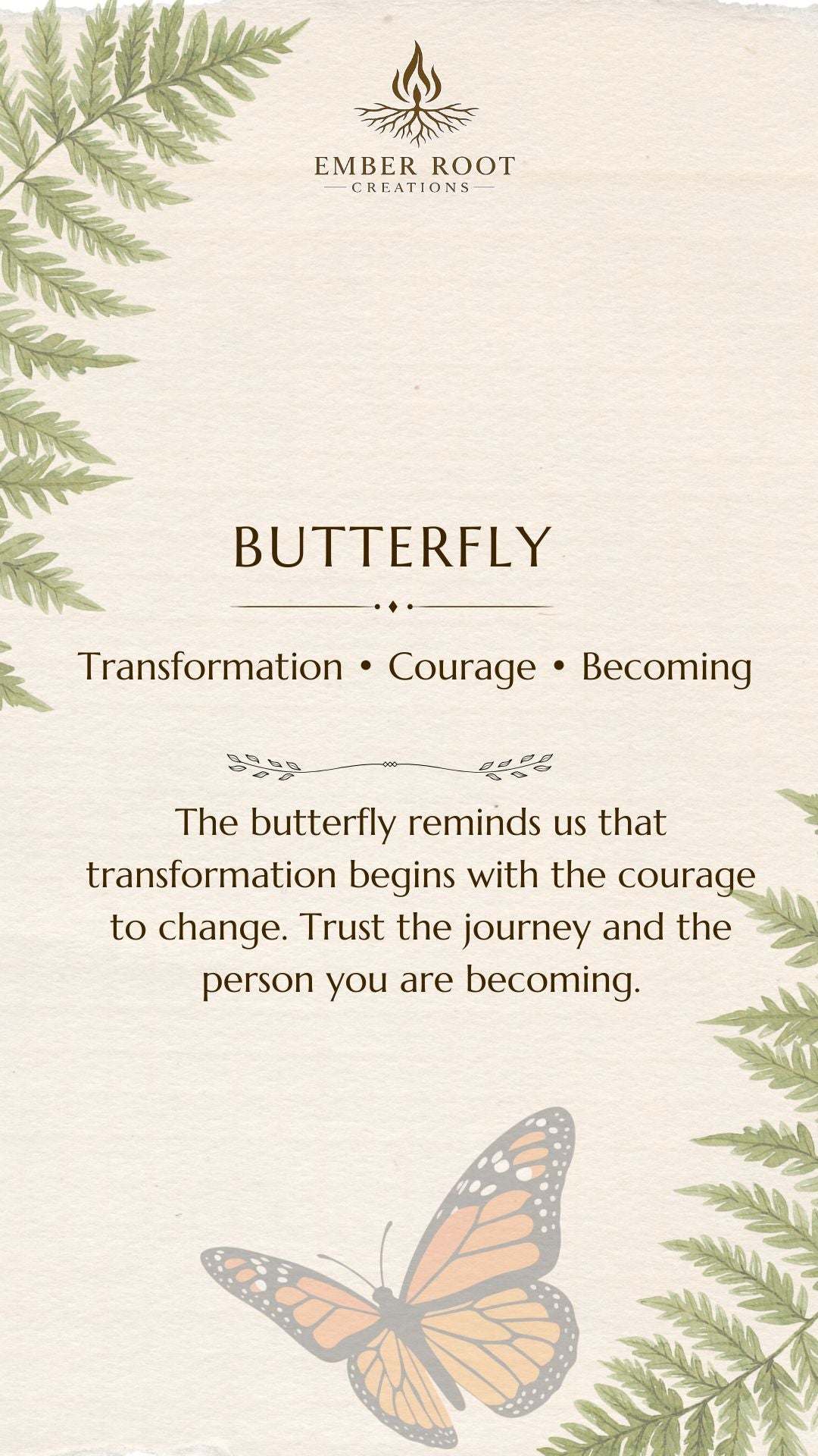 Butterfly - Transformation, Courage and Becoming