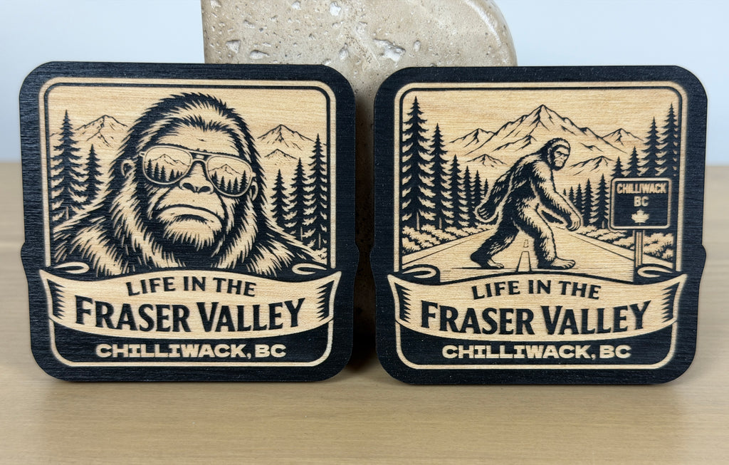 Life in the Fraser Valley Magnet - Chilliwack - Sasquatch
