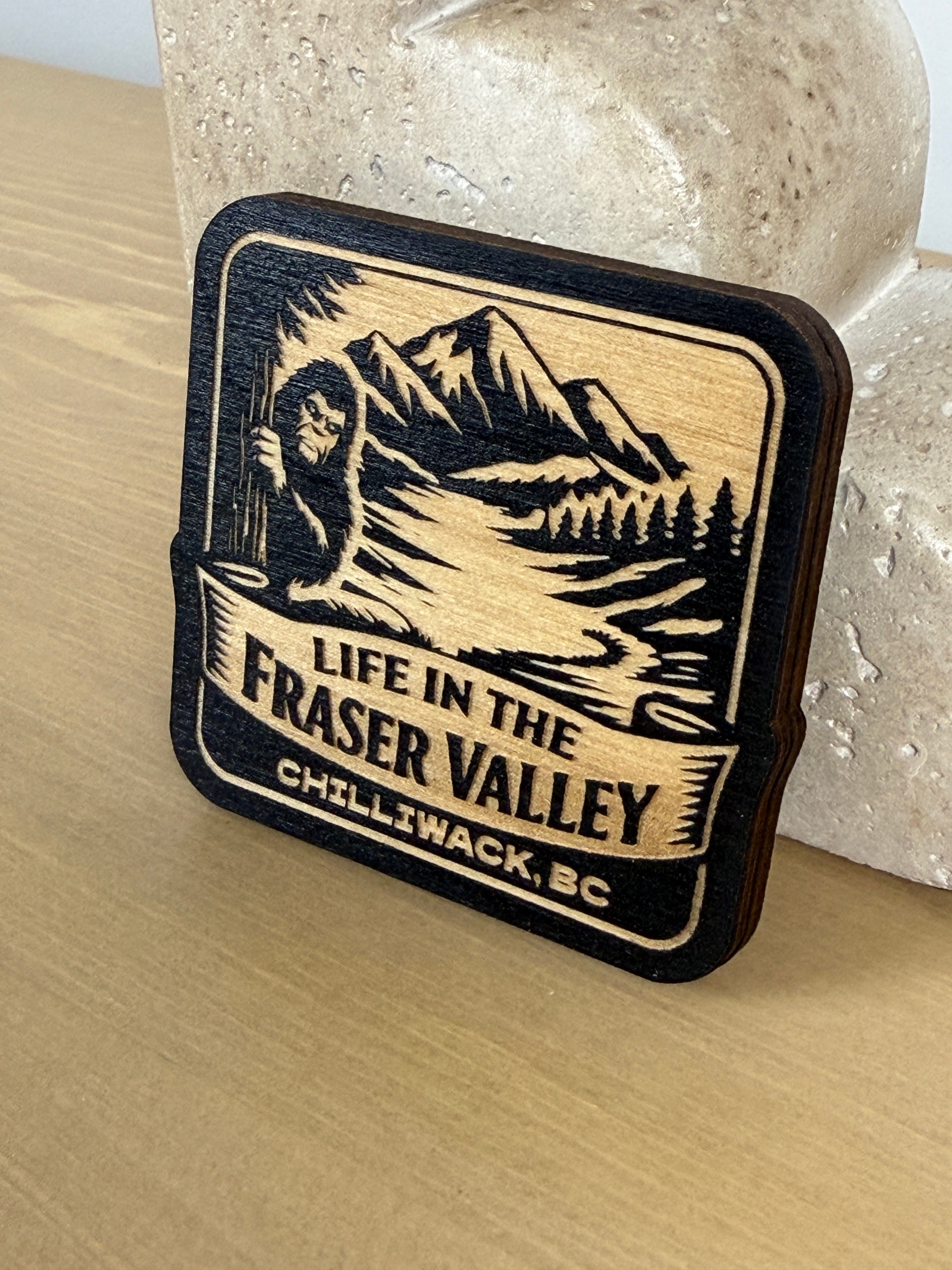 Life in the Fraser Valley Magnet - Chilliwack - Sasquatch