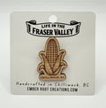 Chilliwack Corn | Wooden Souvenir Pin