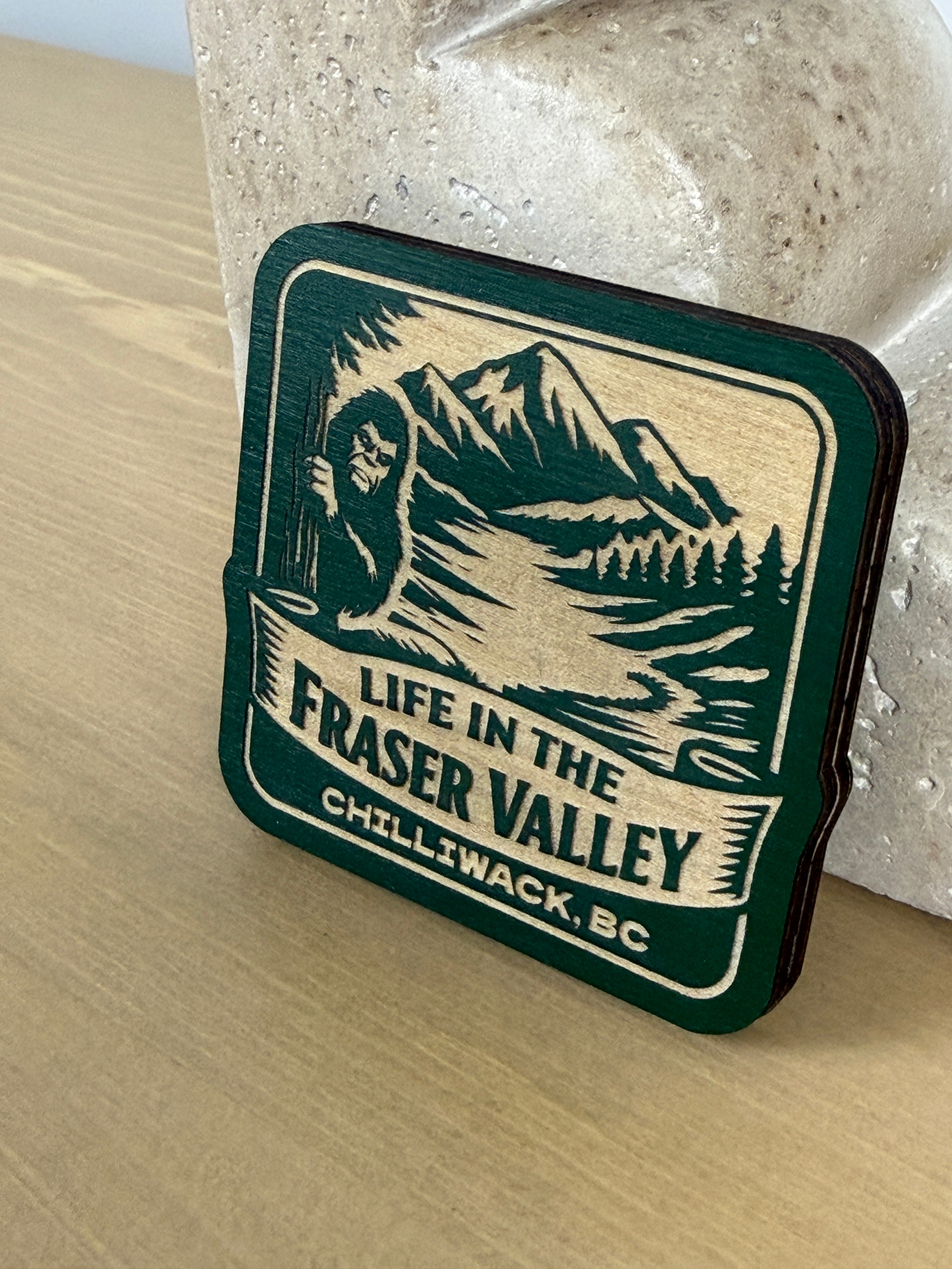 Life in the Fraser Valley Magnet - Chilliwack - Sasquatch