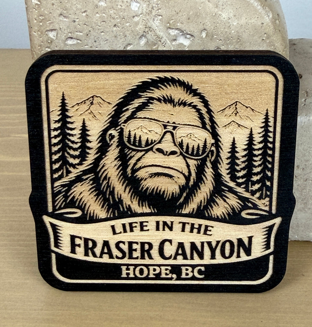 Life in the Fraser Canyon Magnet - Hope - Sasquatch in Sunglasses