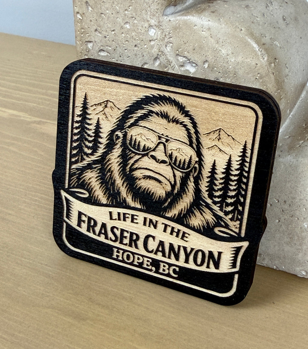 Life in the Fraser Canyon Magnet - Hope - Sasquatch in Sunglasses