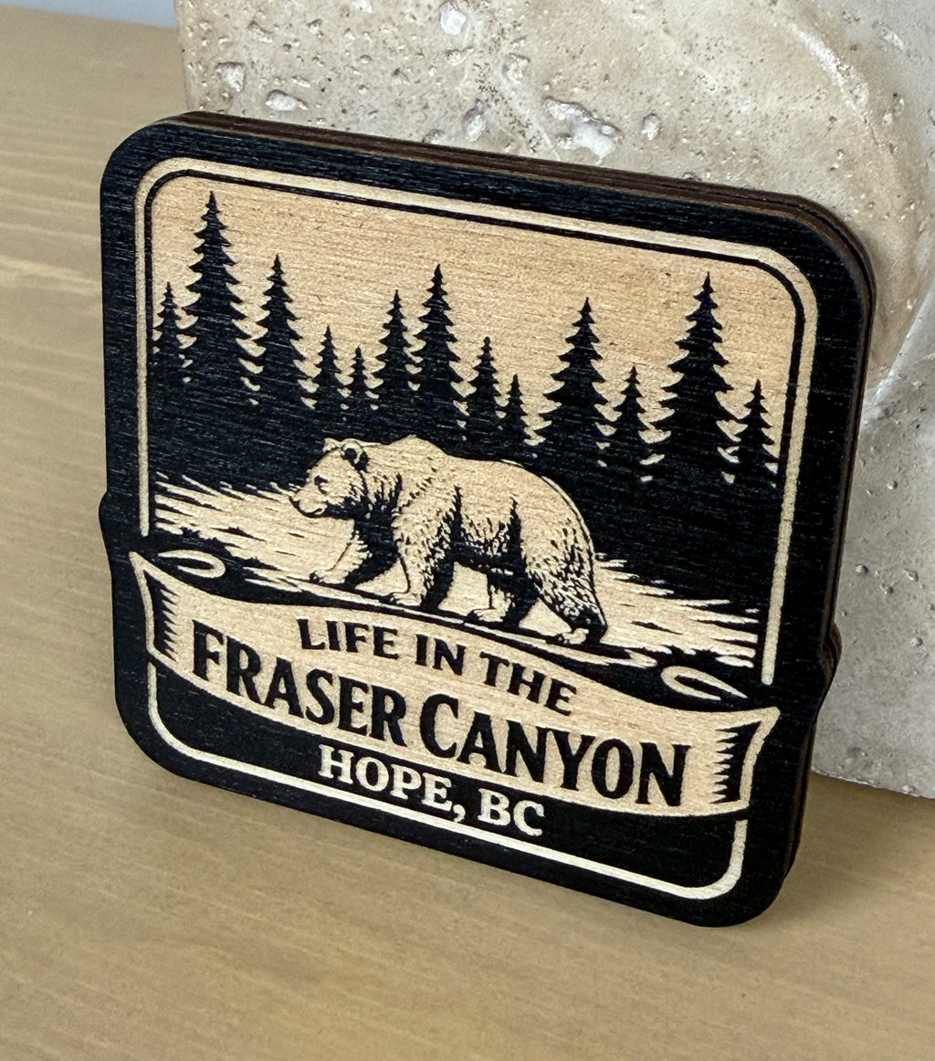 Life in the Fraser Canyon Magnet - Hope, BC - Bear Country