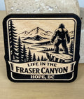 Life in the Fraser Canyon Magnet - Hope - Sasquatch Country