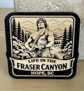 Life in the Fraser Canyon Magnet - Hope, BC -Rambo