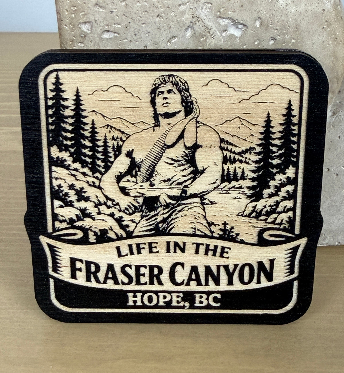 Life in the Fraser Canyon Magnet - Hope, BC -Rambo