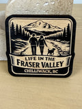 Life in the Fraser Valley Magnet - Chilliwack - Trailside Together