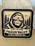 Life in the Fraser Valley Magnet - Chilliwack - Sasquatch