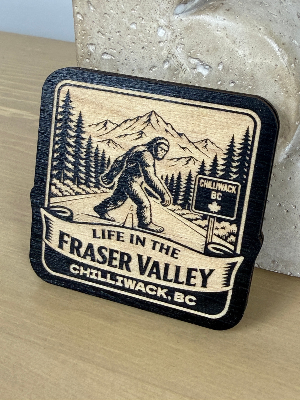 Life in the Fraser Valley Magnet - Chilliwack - Sasquatch
