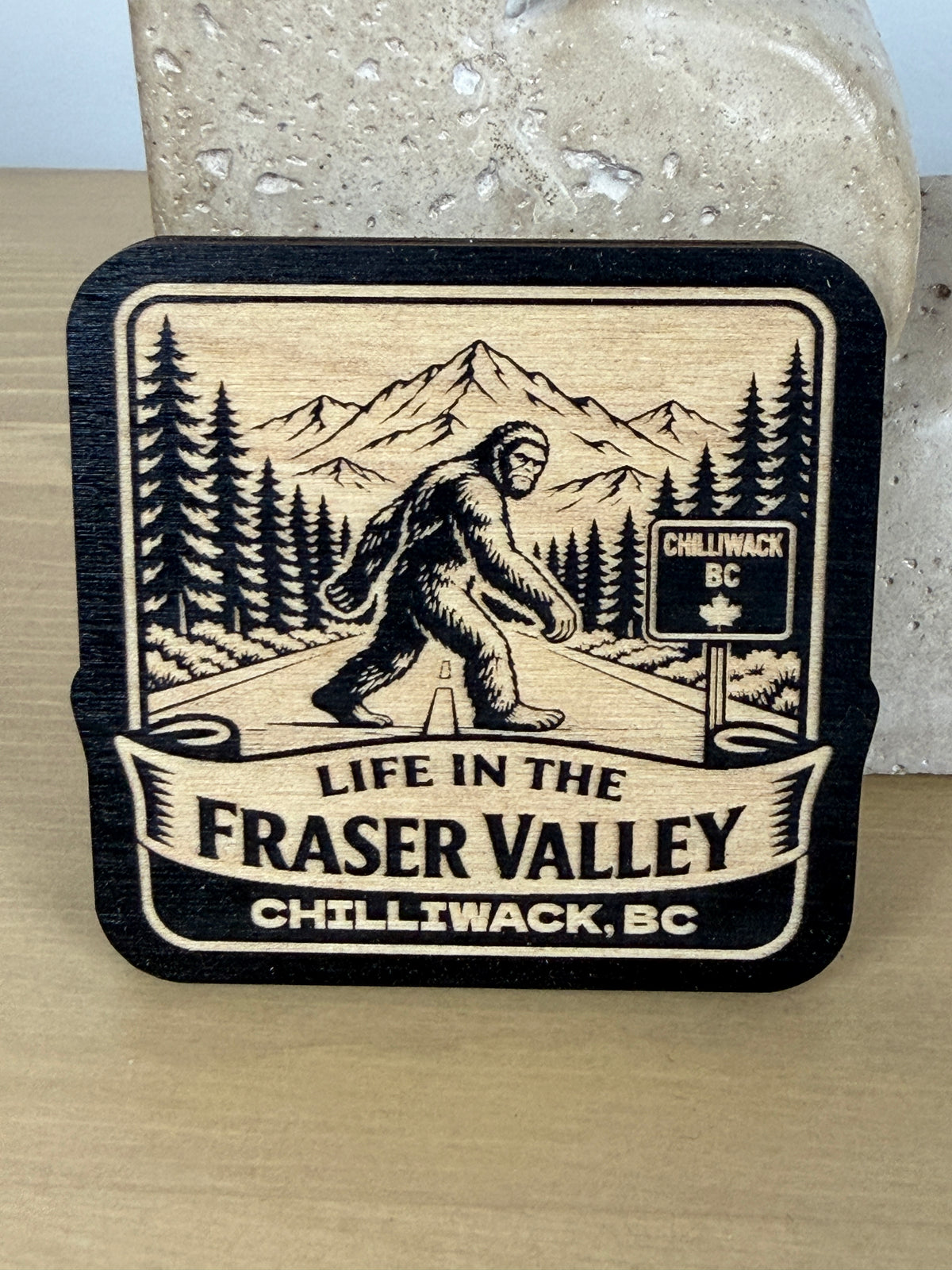 Life in the Fraser Valley Magnet - Chilliwack - Sasquatch